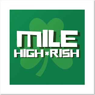 MILE HIGH-RISH Posters and Art